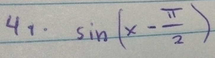 sin (x- π /2 )