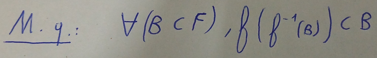 forall (B⊂ F), f(B^(-1)(B))⊂ B