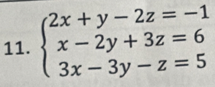 beginarrayl 2x+y-2z=-1 x-2y+3z=6 3x-3y-z=5endarray.