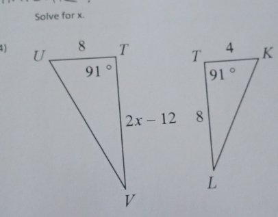 Solve for x.
4 )