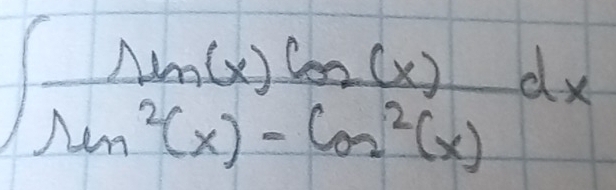 ∈t  sin (x)cos (x)/sin^2(x)-cos^2(x) dx