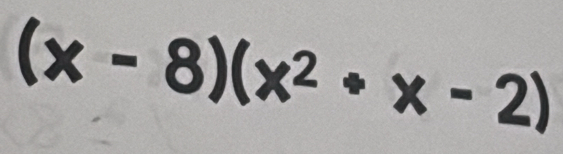 (x-8)(x^2+x-2)