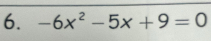 -6x^2-5x+9=0