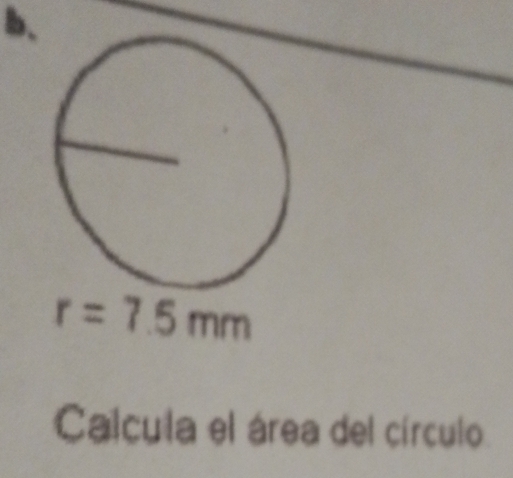 b、
Calcula el área del círculo