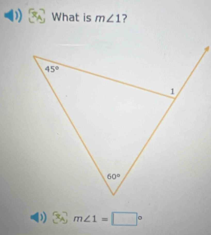 A What is m∠ 1 ?
x m∠ 1=□°