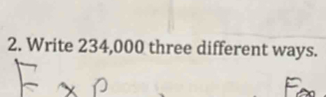 Write 234,000 three different ways. [Math]