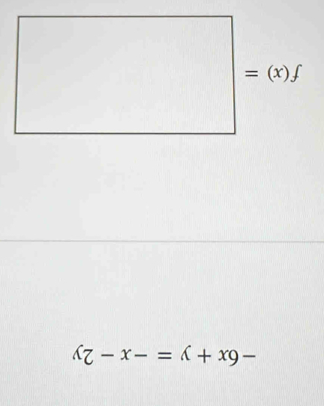 -6x+y=-x-2y
f(x)=