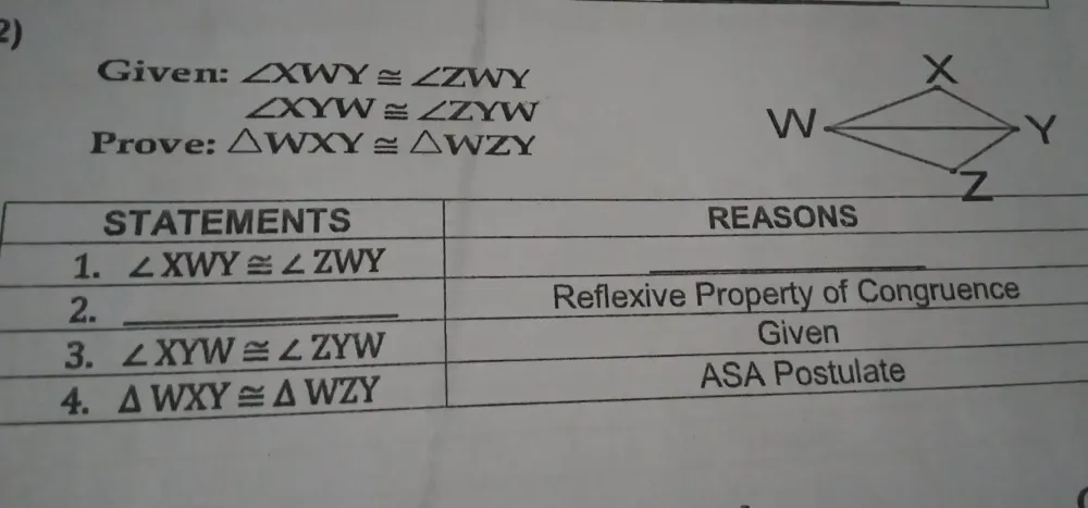 Solved: Given: ∠ XWY≌ ∠ ZWY ∠ XYW≌ ∠ ZYW Prove: WXY≌ WZY Table 2: [] [Math]