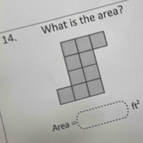 What is the area? 
14.
Area=□ ft^2