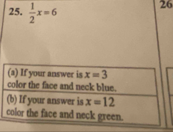  1/2 x=6
26