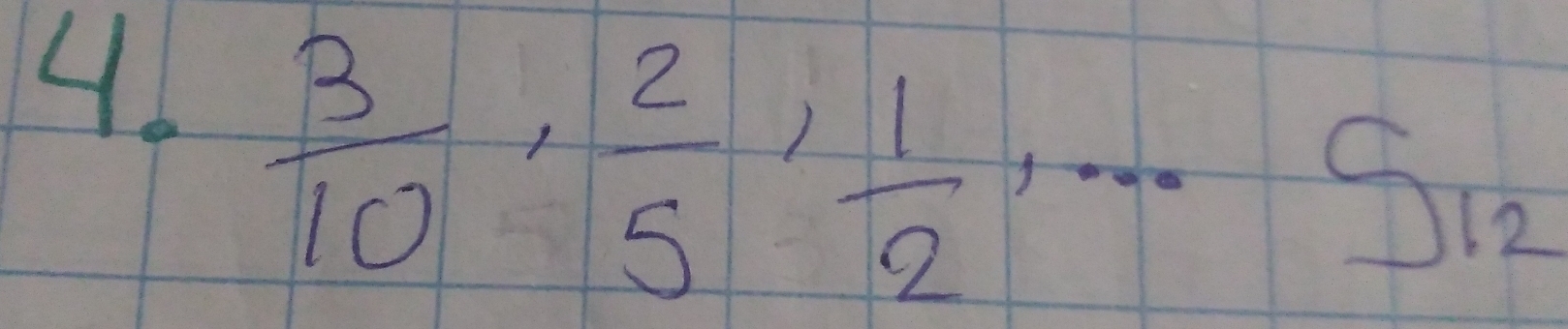  3/10 ,  2/5 ,  1/2 ,...S_12