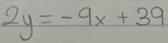 2y=-9x+39