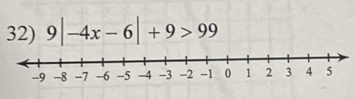 9|-4x-6|+9>99