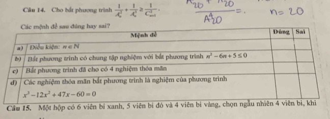 Cho bất phương trình frac 1(A_n)^2+frac 1(A_n)^3≥ frac 1(C_n+1)^2.
Câu 15. Một hộp có 6 viên bi xanh