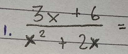  (3x+6)/x^2+2x =