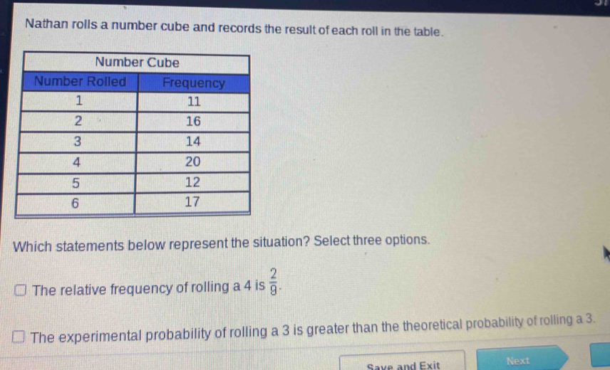 Solved: Nathan rolls a number cube and records the result of each roll ...