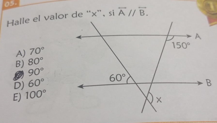 Halle el valor de “x”, si overleftrightarrow A//overleftrightarrow B.
A) 70°
B) 80°
31 90°
D) 60°
E) 100°