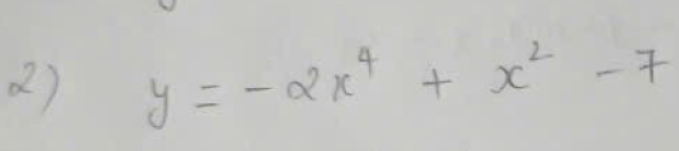 y=-2x^4+x^2-7