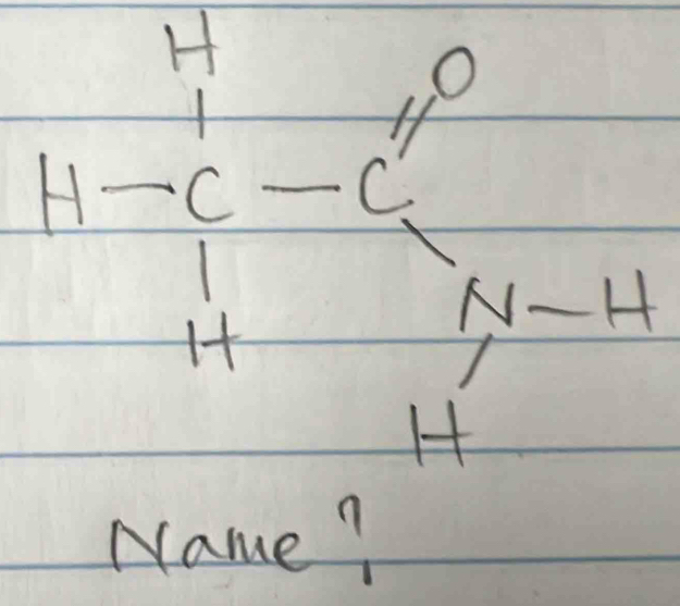 H
+ 11°
H-C-C'
1
H
-H
H
Name?