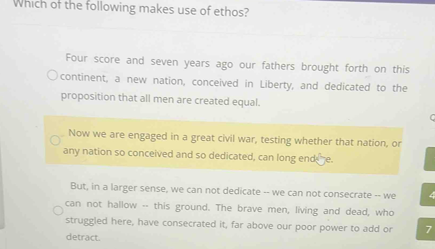 Solved: Which of the following makes use of ethos? Four score and seven ...