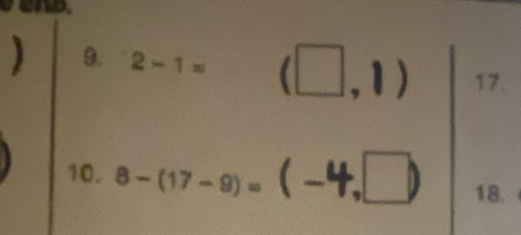 ) 9. 2-1=. (□ ,1) 17. 
10. 8-(17-9)=(-4,□ ) 18.