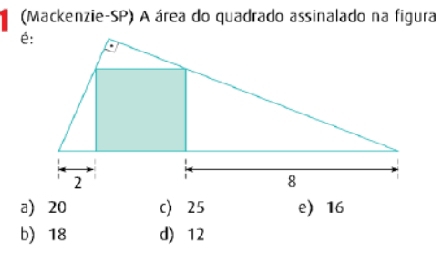 (Mackenzie-SP) A área do quadrado assinalado na figura
é:
a) 20 c) 25 e 16
b) 18 d) 12