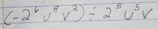 (-2^6v^8v^2)/ 2^5v^5v