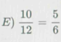  10/12 = 5/6 