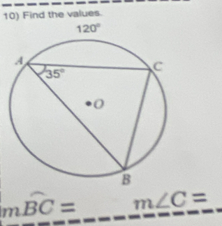 Find the values.
mBC= m∠ C=