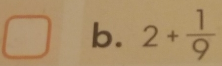 2+ 1/9 