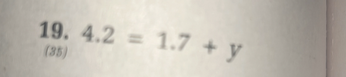 4.2=1.7+y
(35)