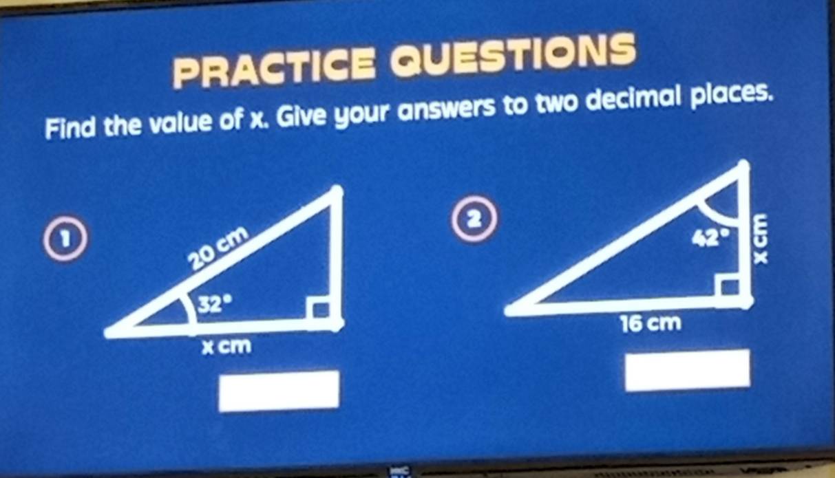 PRACTICE QUESTIONS
Find the value of x. Give your answers to two decimal places.