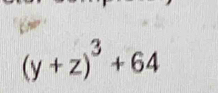 (y+z)^3+64