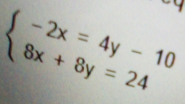 beginarrayl -2x=4y-10 8x+8y=24endarray.