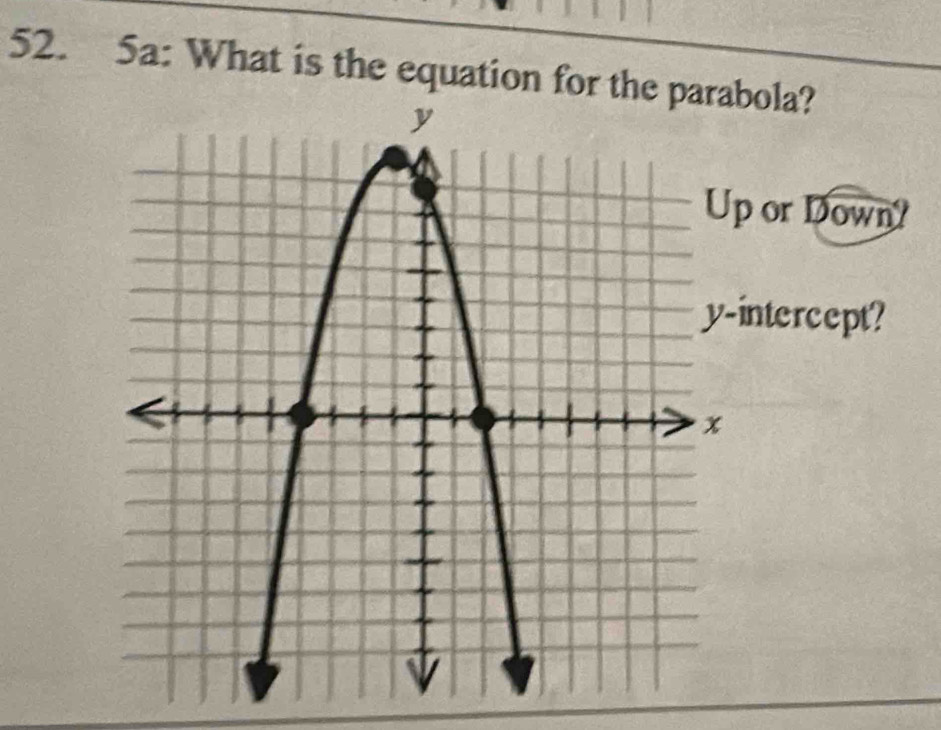 5a: What is the equation for ? 
Down? 
cept?