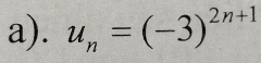 u_n=(-3)^2n+1