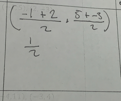 ( (-1+2)/2 , (5+-3)/2 )
 1/2 