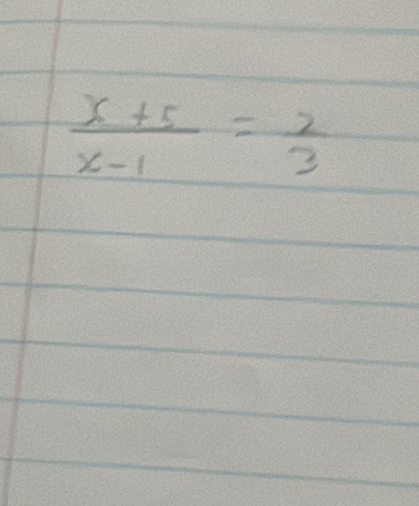  (x+5)/x-1 = 2/3 