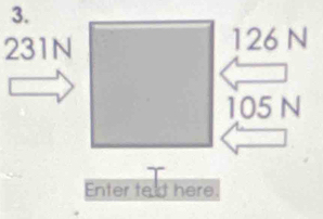 231N 126 N
105 N
Enter te ld here.