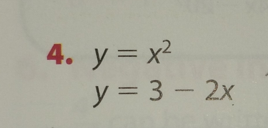 y=x^2
y=3-2x