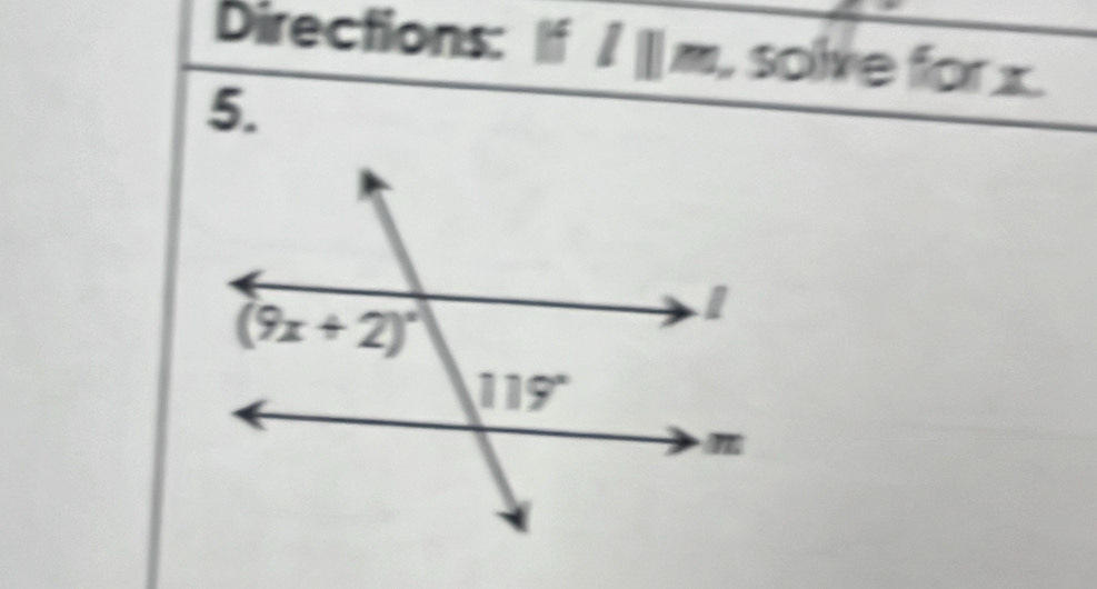 Directions: : If / | m. solve for x.
5.