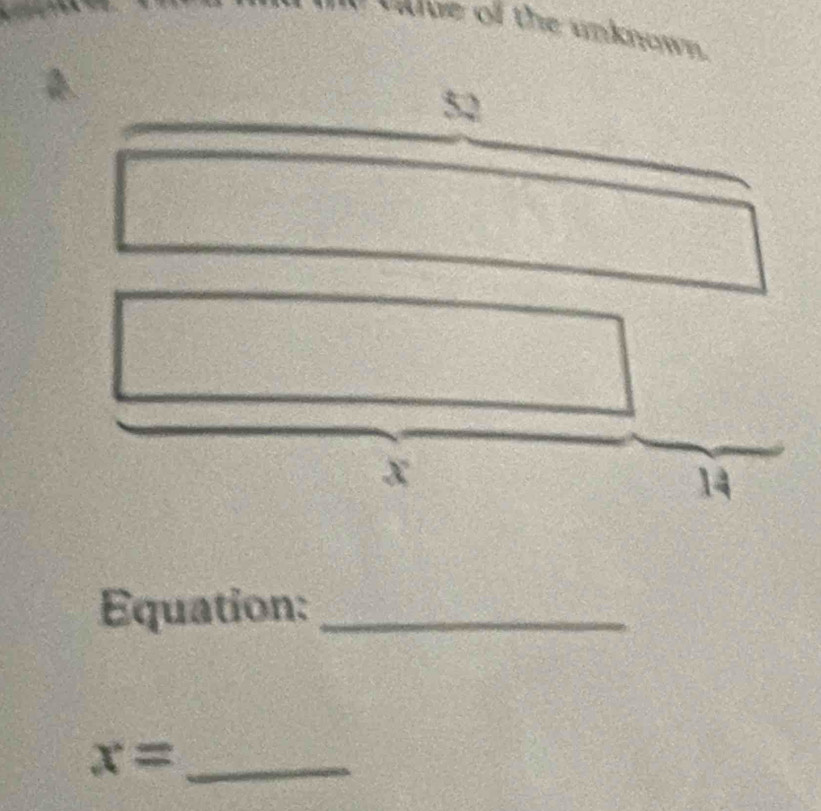 Value of the unknown. 
Equation:_
x= _