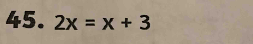 2x=x+3