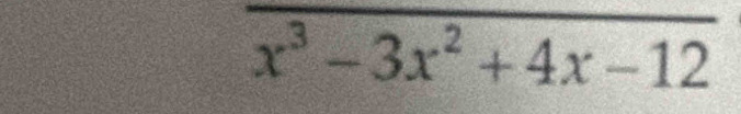 x^3-3x^2+4x-12