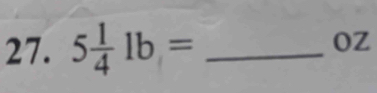 5 1/4 1b= _ 
oZ