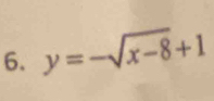 y=-sqrt(x-8)+1