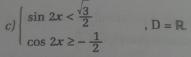 beginarrayl sin 2x , D=R.