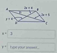 x= 3
y= type your answer...