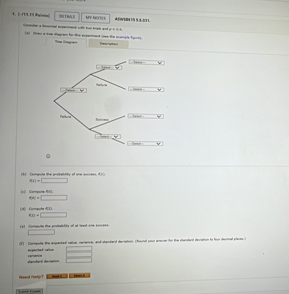Solved: DETAILS MY NOTES ASWSBE15 5.E.031. Consider a binomial ...