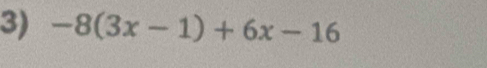 -8(3x-1)+6x-16